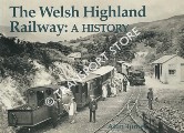 The Welsh Highland Railway: A History by TURNER, Alun